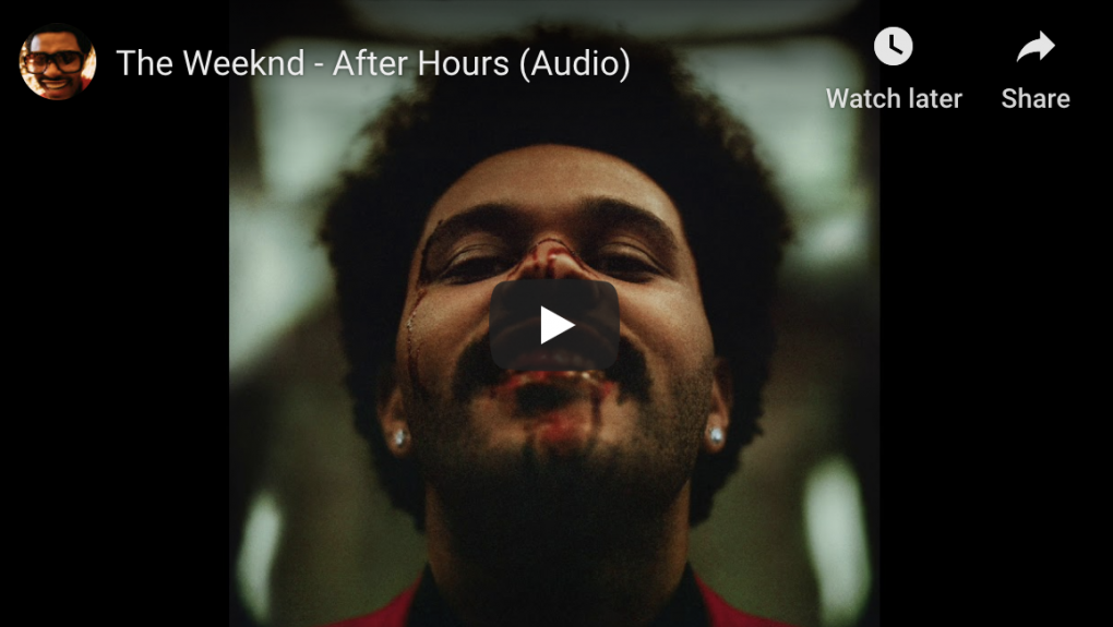 Screenshot of The Weekend "After Hours" | Audio. Image has link that redirects to The Weekend official channel with audio of the song "After Hours"